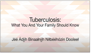 Tuberculosis: What You and Your Family Should Know (Navajo)