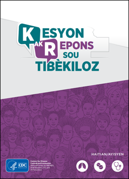 Kesyon ak Repons sou Tibèkiloz (TB) [Questions and Answers About Tuberculosis]