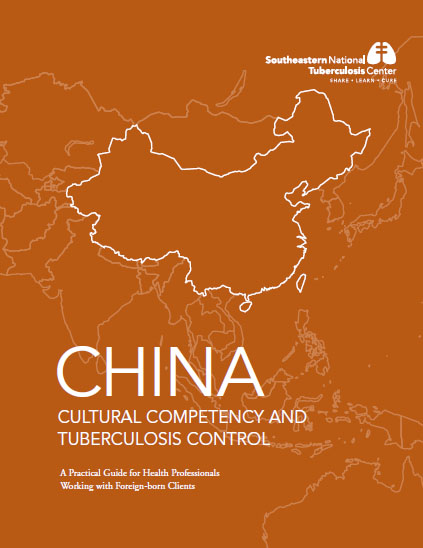 China Cultural Competency and Tuberculosis Control: A Practical Guide for Health Professionals Working with Foreign-Born Clients