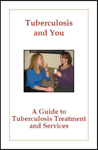 Tuberculosis and You: A Guide to Tuberculosis Treatment and Services