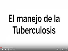 El manejo de la Tuberculosis [Tuberculosis Management]