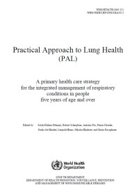 Practical Approach to Lung Health: A Primary Health Care Strategy for the Integrated Management of Respiratory Conditions in People of Five Years of Age and Over