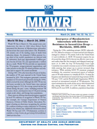 Emergence of Mycobacterium tuberculosis with Extensive Resistance to Second-Line Drugs — Worldwide, 2000–2004. Morbidity and Mortality Weekly Report, 55(11): 301-305, March 24, 2006.