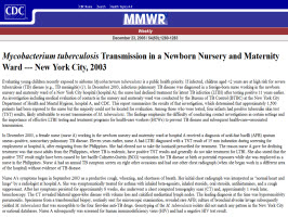 Mycobacterium tuberculosis Transmission in a Newborn Nursery and Maternity Ward — New York City, 2003. Morbidity and Mortality Weekly Report, 54(No. RR-50, 1280-1283), December 23, 2005.