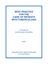 Best Practice for Care of Patients with TB: A Guide for Low-Income Countries