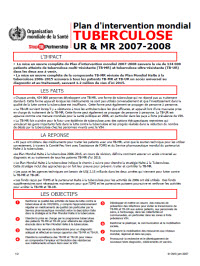 Plan d'Intervention Mondiale Tuberculose 2007-2008[2007-2008 XDR & MDR Tuberculosis Global Response Plan]