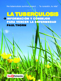 La Tuberculosis Información Y Consejos Para Vencer La Enfermedad [TB Tips: Advice for People with Tuberculosis]