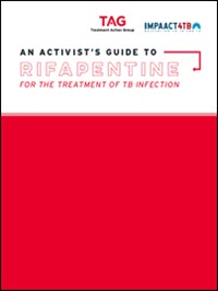 An Activist’s Guide to Rifapentine for the Treatment of TB Infection