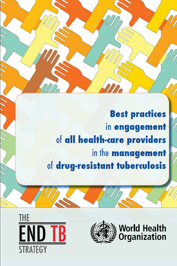 Best Practices in Engagement of All Health Care Providers in the Management of Drug Resistant Tuberculosis