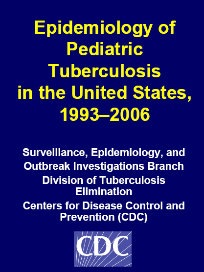 Epidemiology of Pediatric Tuberculosis in the United States, 1993-2006
