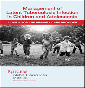 Management of Latent Tuberculosis Infection in Children and Adolescents: A Guide for the Primary Care Provider