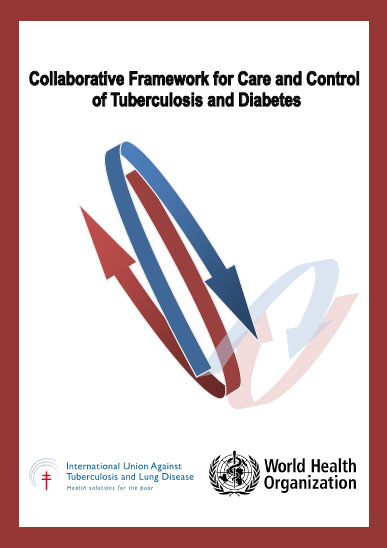 Collaborative Framework for Care and Control of Tuberculosis and Diabetes