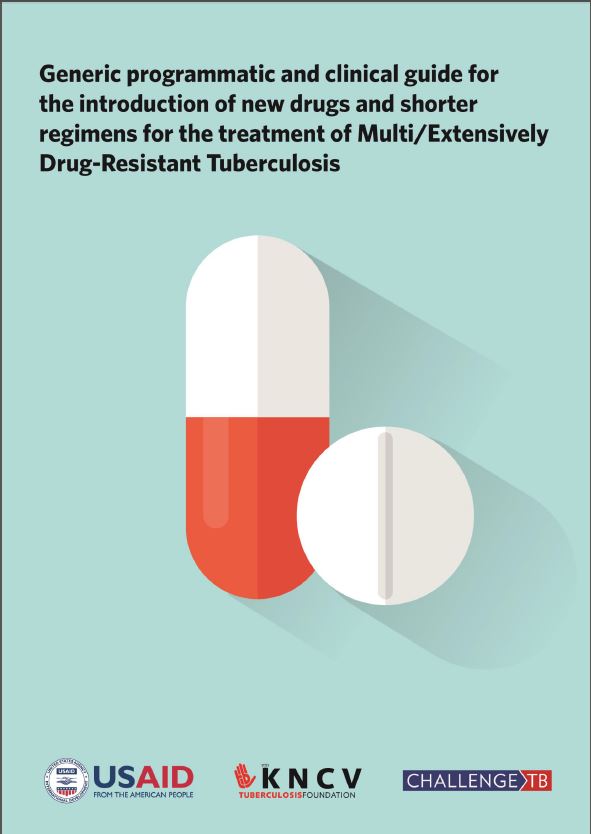 Generic Programmatic and Clinical Guide for the Introduction of New Drugs and Shorter Regimen for Treatment of Multi/Extensively Drug-Resistant Tuberculosis