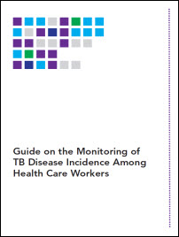 Guide on the Monitoring of TB Disease Incidence Among Health Care Workers