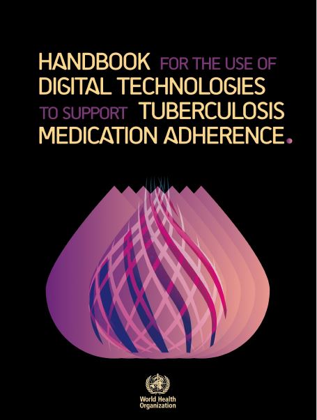 Handbook for the use of digital technologies to support tuberculosis medication adherence