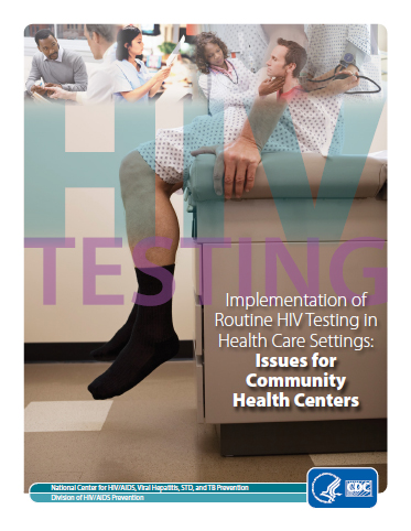 Implementation of Routine HIV Testing in Health Care Settings: Issues for Community Health Centers