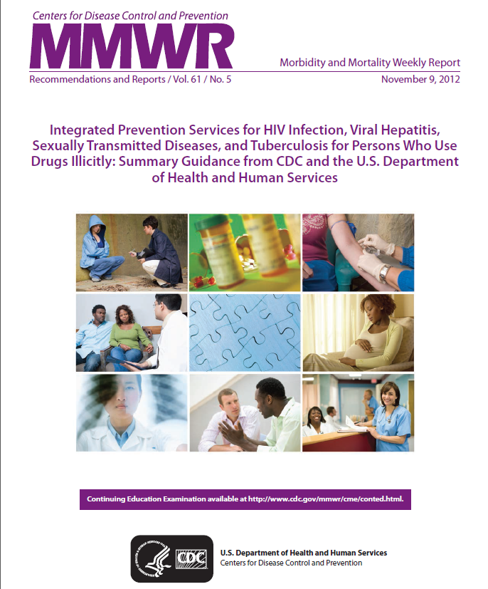 Integrated Prevention Services for HIV Infection, Viral Hepatitis, Sexually Transmitted Diseases, and Tuberculosis for Persons Who Use Drugs Illicitly: Summary Guidance from CDC and the U.S. Department of Health and Human Services