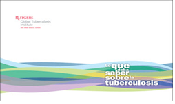 Lo que debe saber sobre la tuberculosis [What you need to know about tuberculosis]