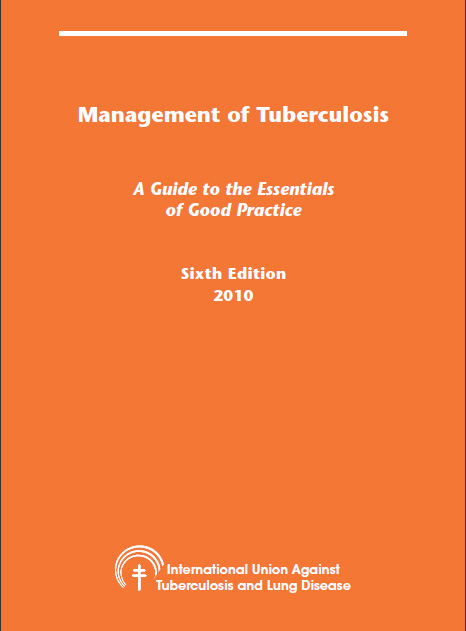 Management of Tuberculosis: A Guide to the Essentials of Good Clinical Practice