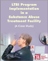 LTBI Program Implementation in a Substance Abuse Treatment Facility