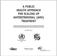 A Public Health Approach for Scaling up Antiretroviral (ARV) Treatment: A Toolkit for Programme Managers