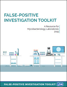 False-Positive Investigation Toolkit:  A Resource for Mycobacteriology Laboratories