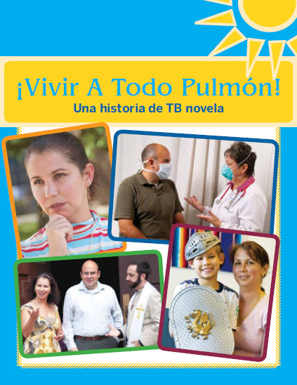Vivir a Todo Pulmón! Una Historia de TB Novela[Live Life to the Fullest! A TB Story]
