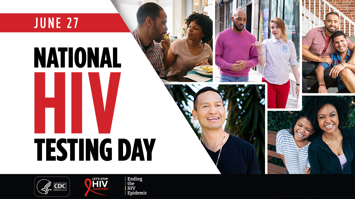 National HIV Testing Day June 27th National Prevention Information