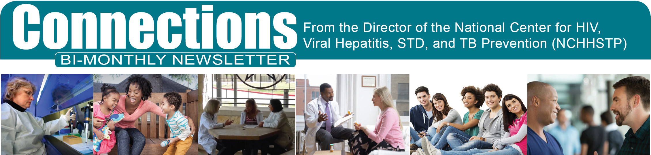 CONNECTIONS From the National Center for HIV, Viral Hepatitis, STD, and TB Prevention