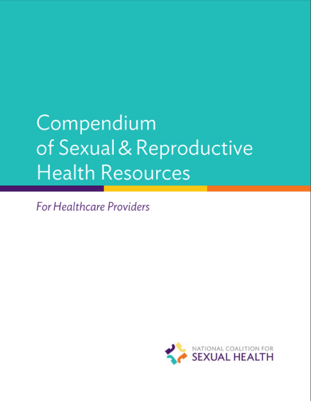 Compendium of Sexual & Reproductive Health Resources for Healthcare Providers. Go to document.