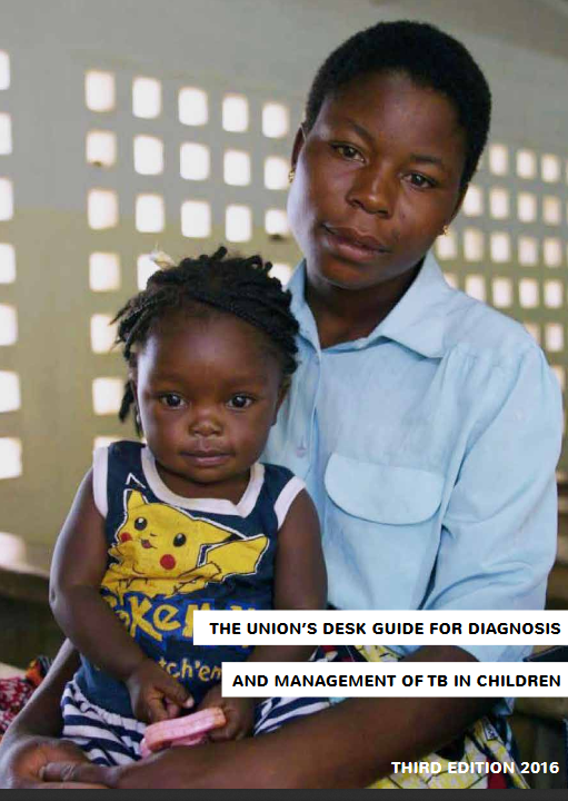The Union's Desk Guide for Diagnosis and Management of TB in Children- Africa, 3rd Edition