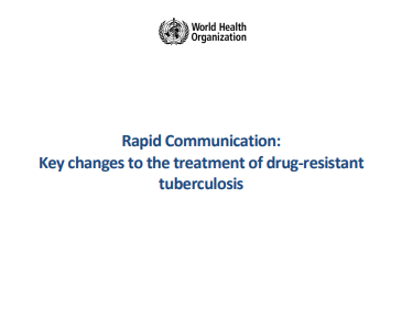 Rapid Communication: Key changes to the treatment of drug-resistant tuberculosis