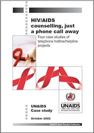 Thumbnail image of HIV/AIDS Counselling, Just a Phone Call Away: Four Case Studies of Telephone Hotline/Helpline Projects 