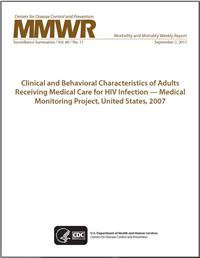Thumbnail image of MMWR: Clinical and Behavioral Characteristics of Adults Receiving Medical Care for HIV Infection–Medical Monitoring Project, United States, 2007 