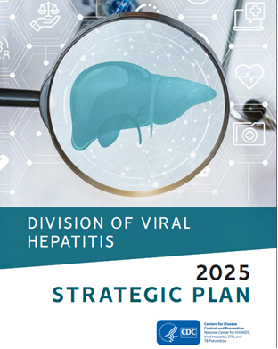 CDC's Division Of Viral Hepatitis 2025 Strategic Plan | National ...