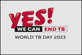 World TB Day 2023: Yes! We Can End TB