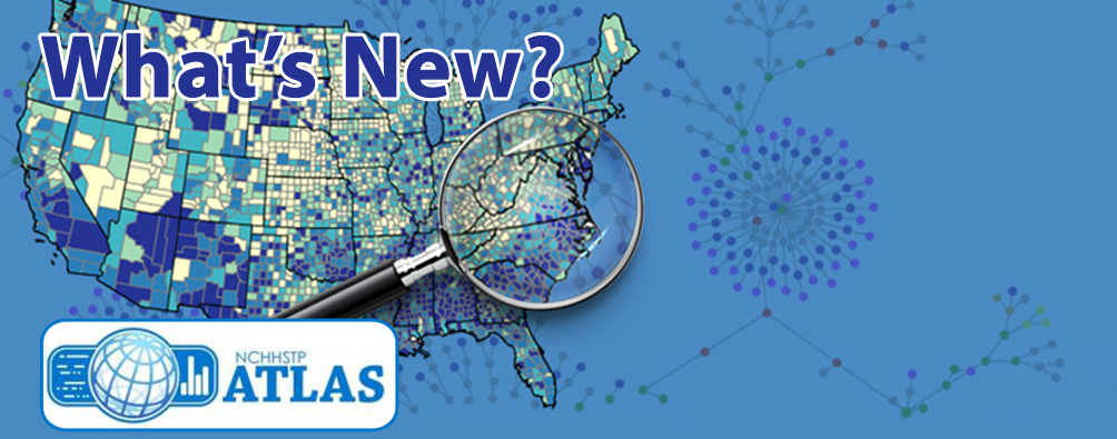 See What’s New with the NCHHSTP ATLAS 3.0!