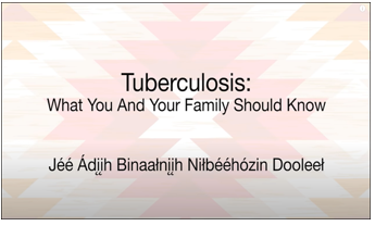 Tuberculosis: What You and Your Family Should Know Navajo. Go to video