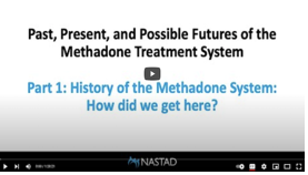 History of the Methadone System: How Did We Get Here? (Web)