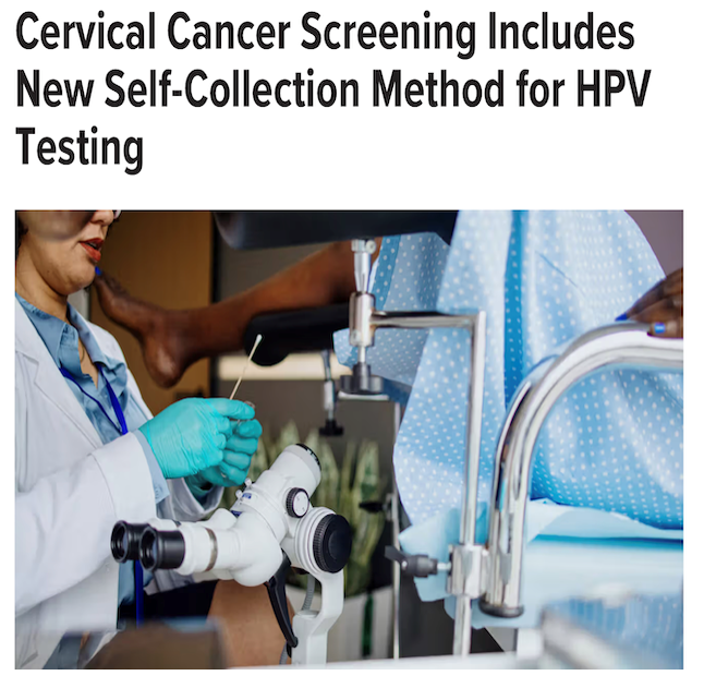 Cervical Cancer Screening Includes New Self-Collection Method for HPV Testing (Web)