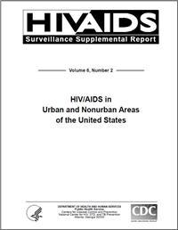 Thumbnail image of HIV/AIDS in Urban and Nonurban Areas of the United States; HIV/AIDS Surveillance Supplemental Report 