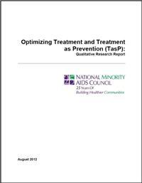 Thumbnail image of Optimizing Treatment and Treatment as Prevention (TasP): Qualitative Research Report 