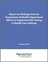 Thumbnail image of Report on Findings from an Assessment of Health Department Efforts to Implement HIV Testing in Health Care Settings 
