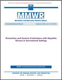 Thumbnail image of MMWR: Prevention and Control of Infections With Hepatitis Viruses in Correctional Settings 