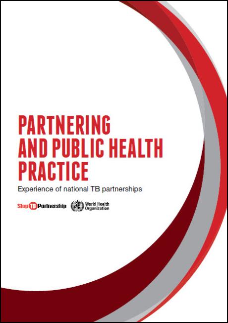 Partnering and Public Health Practice - Experience of National TB Partnerships