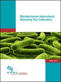  Mycobacterium Tuberculosis: Assessing Your Laboratory 