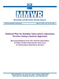  National Plan for Reliable Tuberculosis Laboratory Services Using a Systems Approach. Morbidity and Mortality Weekly Report, 54(RR06): 1-12, April 15, 2005 
