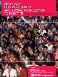  Advocacy, Communications and Social Mobilization to Fight TB 