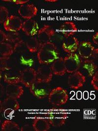  Reported Tuberculosis in the United States, 2005 
