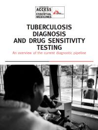  Tuberculosis Diagnosis and Drug Sensitivity Testing: An Overview of the Current Diagnostic Pipeline 